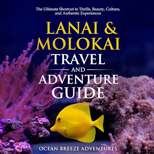 Cover of Lanai and Molokai Travel and Adventure Guide