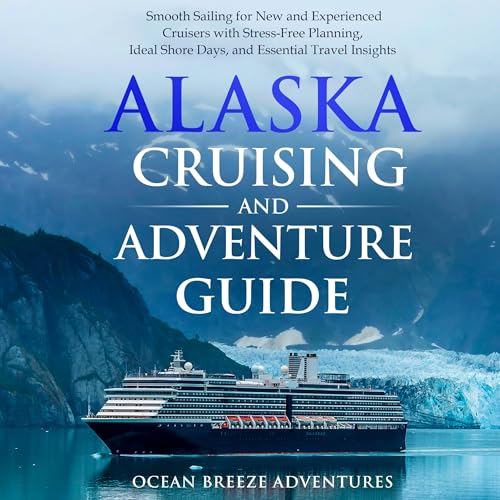 Cover of Alaska Cruising and Adventure Guide