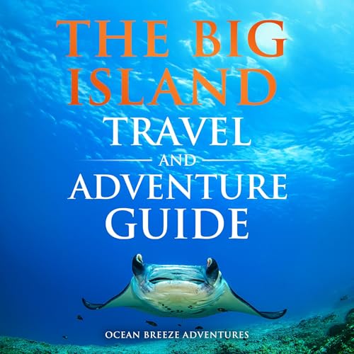 Cover of The Big Island Travel and Adventure Guide