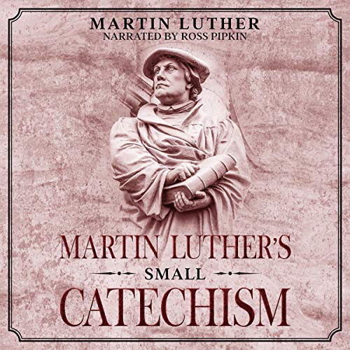 Cover of Martin Luther's Small Catechism: Annotated