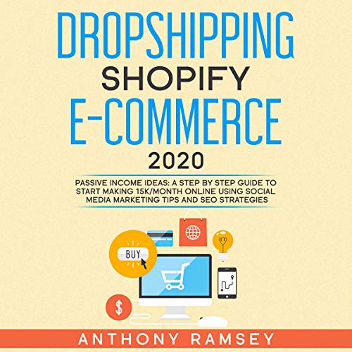 Cover of Dropshipping Shopify E-Commerce 2020: Passive Income Ideas