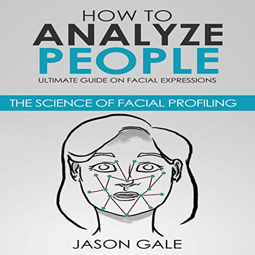 Cover of How to Analyze People: Ultimate Guide on Facial Expressions