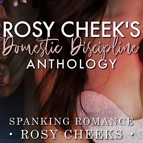 Cover of Rosy Cheek's Domestic Discipline Anthology