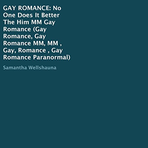 Cover of Gay Romance: No One Does It Better
