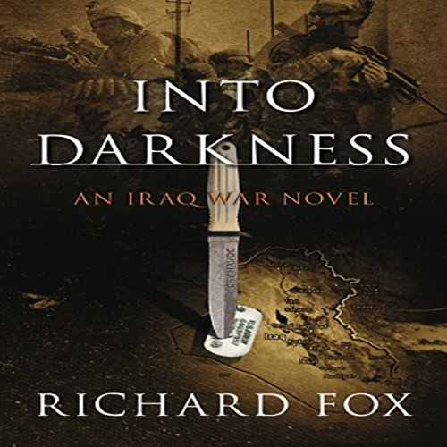 Cover of Into Darkness: An Iraq War Novel