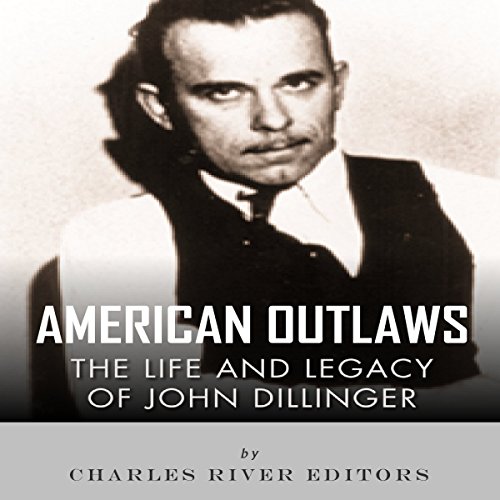 Cover of American Outlaws: The Life and Legacy of John Dillinger