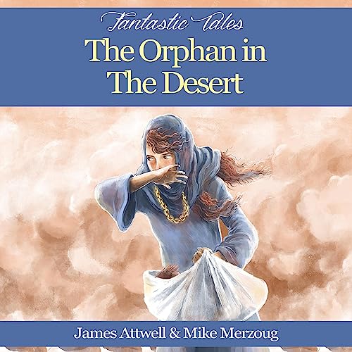 Cover of Fantastic Tales: The Orphan in the Desert