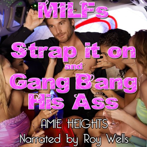 Cover of MILFs Strap It On and Gangbang His Ass