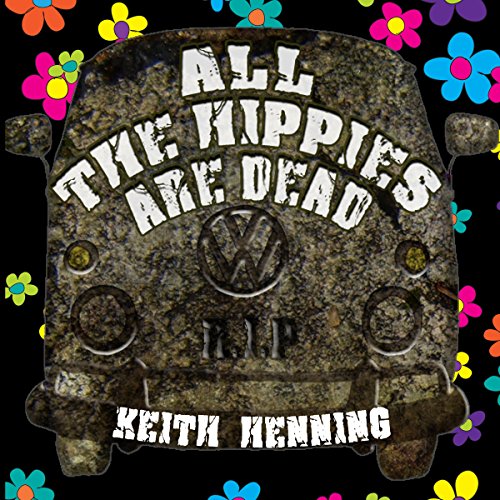 Cover of All the Hippies Are Dead