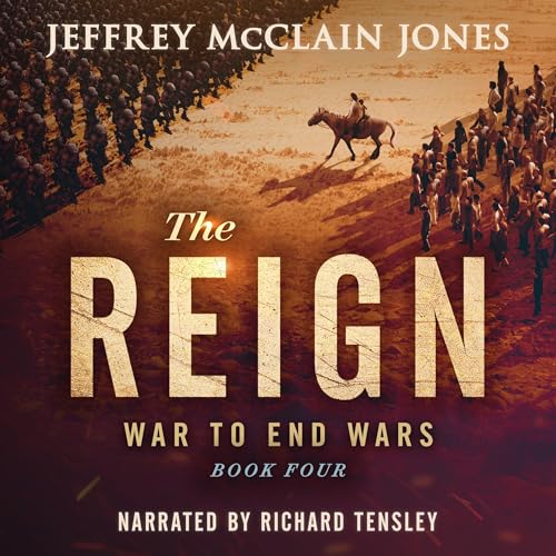Cover of The Reign: War to End Wars