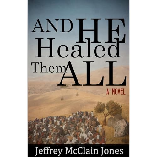 Cover of And He Healed Them All