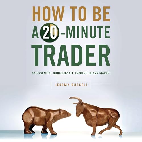Cover of How to Be a 20-Minute Trader