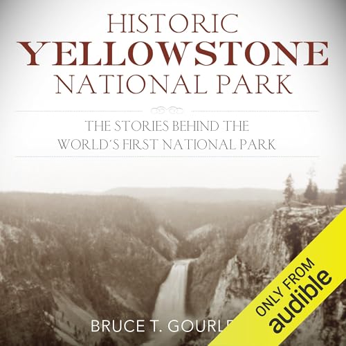 Cover of Historic Yellowstone National Park