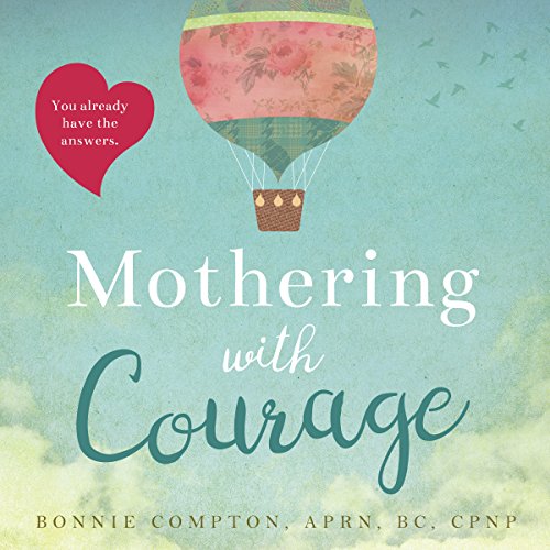 Cover of Mothering with Courage