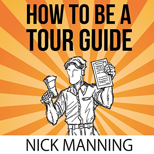Cover of How to Be a Tour Guide
