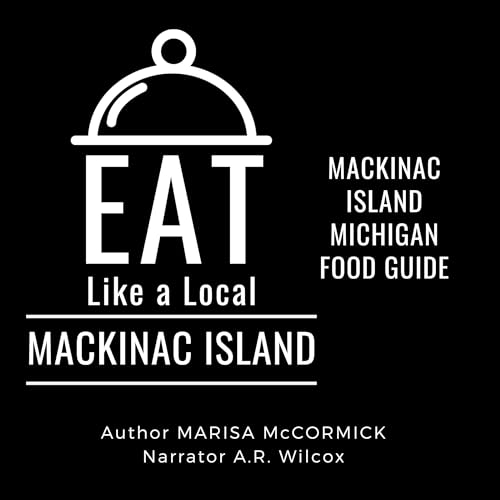 Cover of Eat Like a Local: Mackinac Island