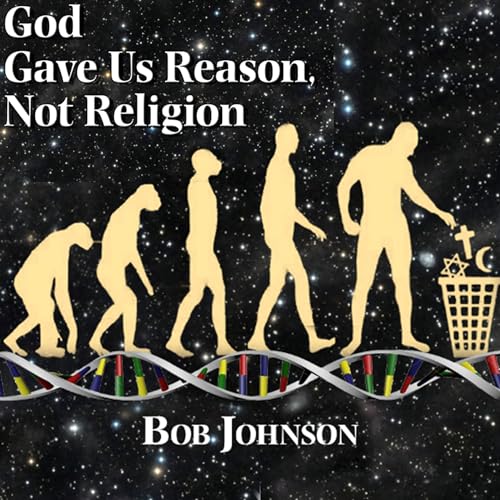 Cover of God Gave Us Reason, Not Religion