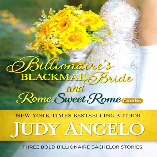 Cover of Billionaire's Blackmail Bride & Rome Sweet Rome Combo