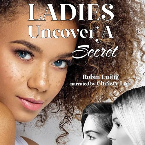 Cover of Ladies Uncover a Secret