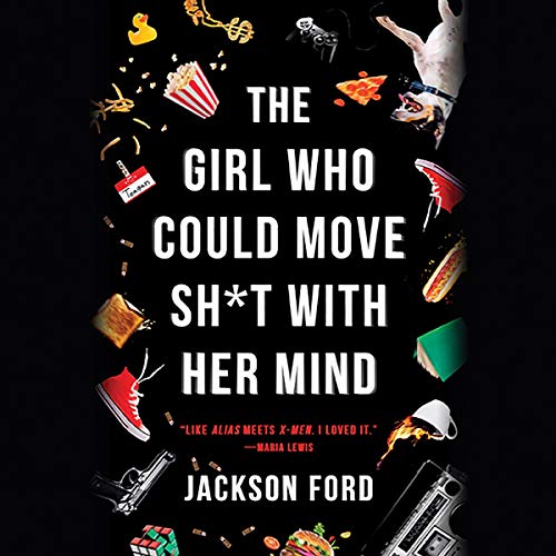 Cover of The Girl Who Could Move Sh*t with Her Mind