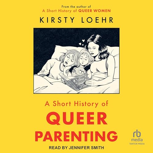 Cover of A Short History of Queer Parenting