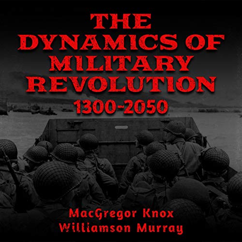 Cover of The Dynamics of Military Revolution, 1300-2050