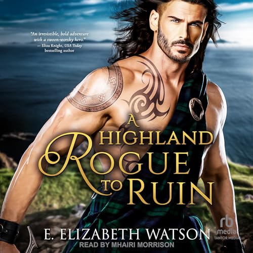 Cover of A Highland Rogue to Ruin