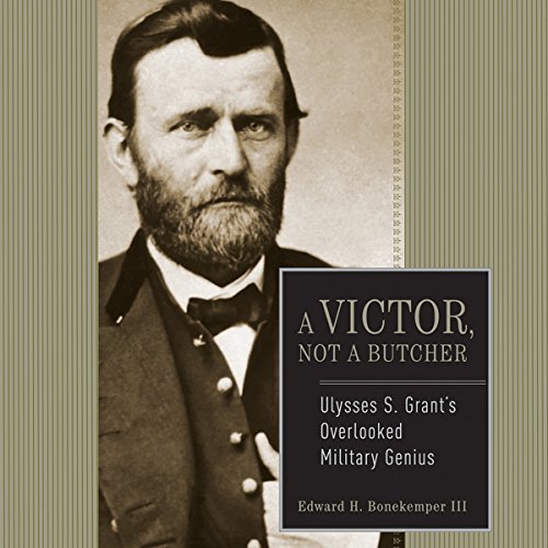 Cover of Ulysses S. Grant: A Victor, Not a Butcher