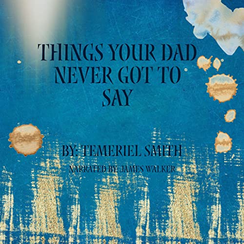 Cover of Things Your Dad Never Got to Say