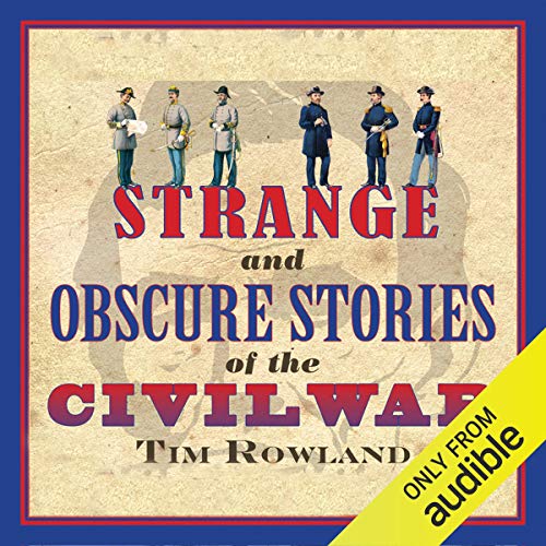Cover of Strange and Obscure Stories of the Civil War