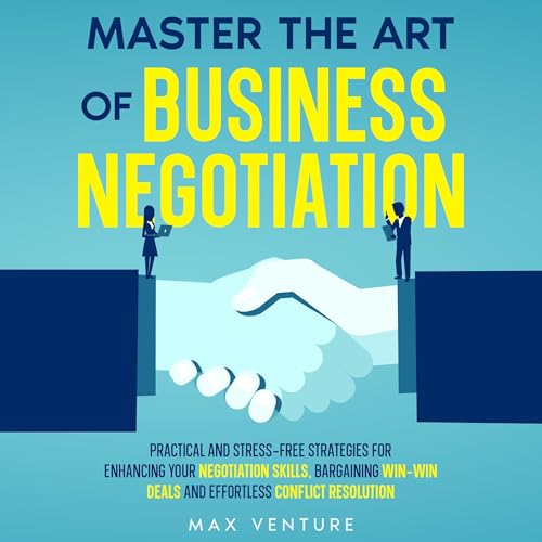 Cover of Master the Art of Business Negotiation