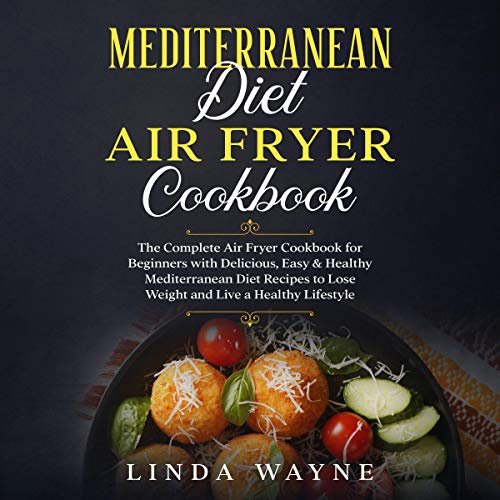 Cover of Mediterranean Diet Air Fryer Cookbook