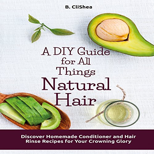 Cover of A DIY Guide for All Things Natural Hair