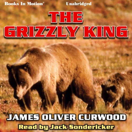 Cover of The Grizzly King