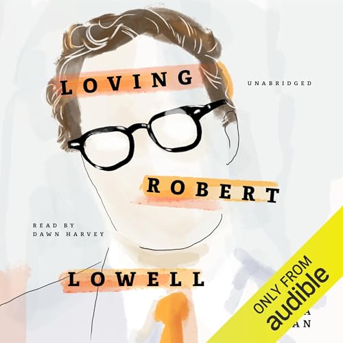 Cover of Loving Robert Lowell