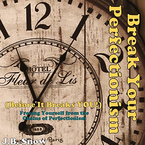 Cover of Break Your Perfectionism Before It Beats You