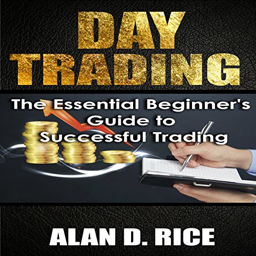 Cover of Day Trading: The Essential Beginner's Guide to Successful Trading