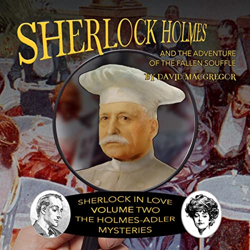 Cover of Sherlock Holmes and the Adventure of the Fallen Soufflé