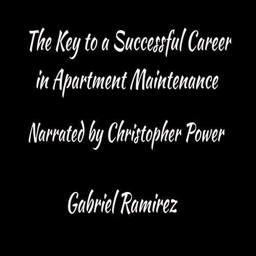 Cover of The Key to a Succesful Career in Apartment Maintenance