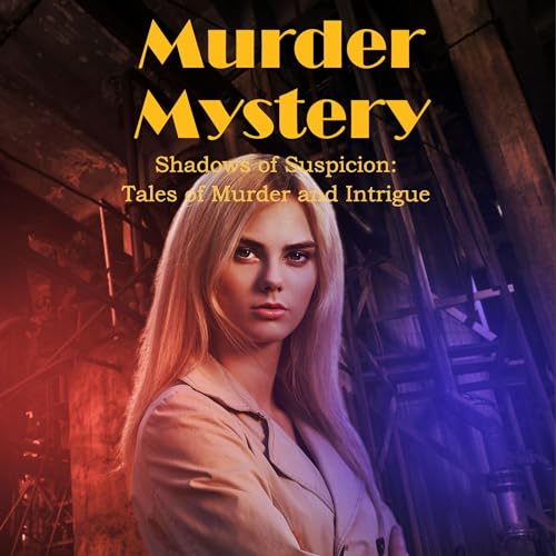Cover of Shadows of Suspicion: Tales of Murder and Intrigue