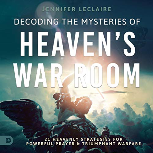 Cover of Decoding the Mysteries of Heaven's War Room