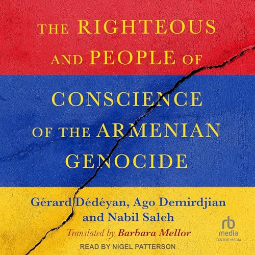 Cover of The Righteous and People of Conscience of the Armenian Genocide