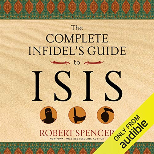 Cover of The Complete Infidel's Guide to ISIS