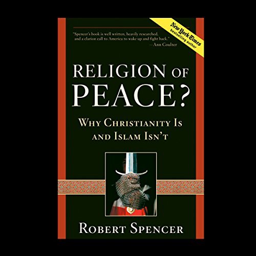 Cover of Religion of Peace?: Why Christianity Is and Islam Isn't