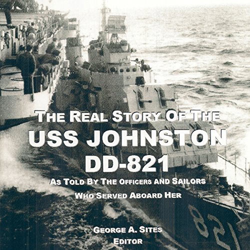 Cover of The Real Story of the USS Johnston DD-821