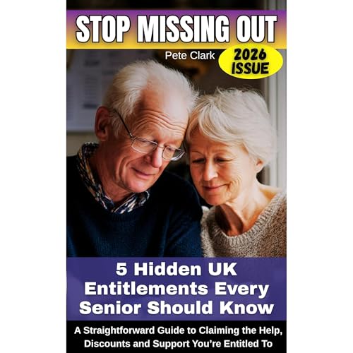 Cover of Stop Missing Out: 5 Hidden UK Entitlements Every Senior Should Know