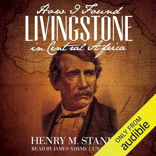 Cover of How I Found Livingstone in Central Africa