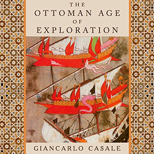 Cover of The Ottoman Age of Exploration