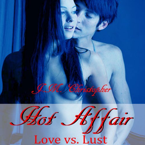 Cover of Hot Affair: Love vs. Lust