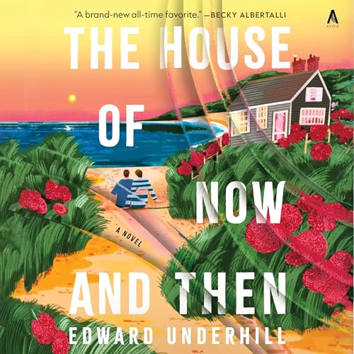 Cover of The House of Now and Then